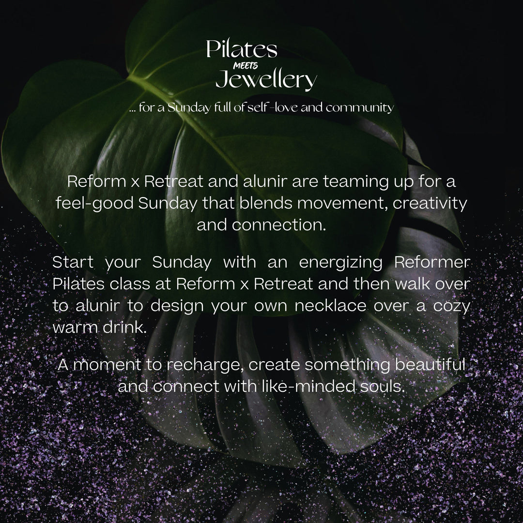 Community Event Pilates meets Jewellery – Reform x Retreat & alunir