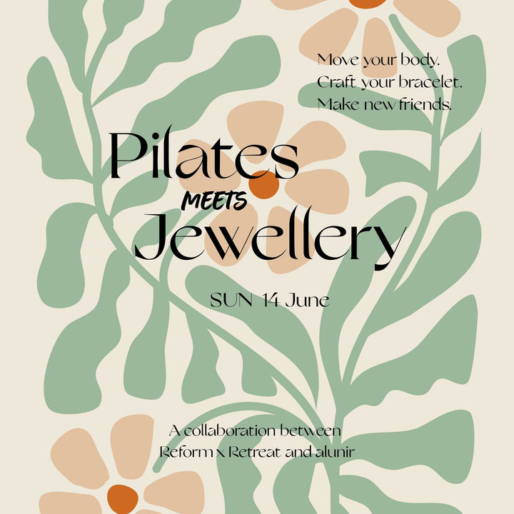 Community Event Pilates meets Jewellery – Reform x Retreat & alunir